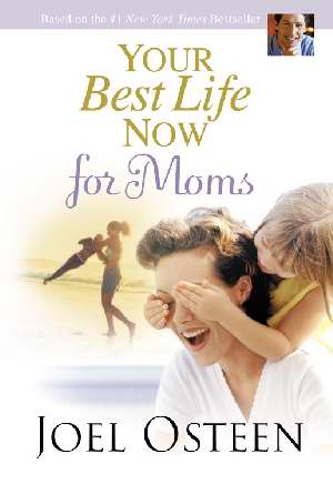 Your Best Life For Moms HB - Joel Osteen